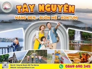 MĂNG ĐEN - BUÔN MÊ - KONTUM