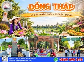 CỬA KHẨU THƯỜNG PHƯỚC - DI TÍCH GÒ THÁP - CHỢ QUÊ