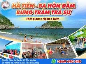 HÀ TIÊN - BA HÒN ĐẦM - RỪNG TRÀM TRÀ SƯ