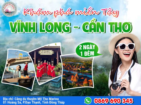 VĨNH LONG - CẦN THƠ