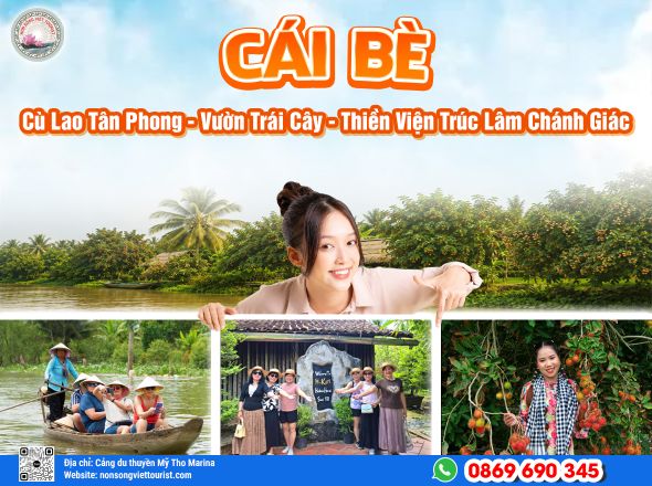 CÁI BÈ - CÙ LAO TÂN PHONG - NHÀ CỔ - THIỀN VIỆN TRÚC LÂM CHÁNH GIÁC