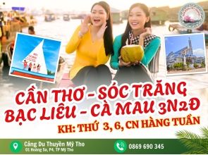CẦN THƠ - SÓC TRĂNG - BẠC LIÊU - CÀ MAU 3N2Đ