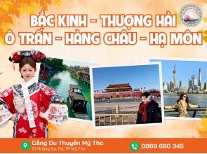 BẮC KINH - THƯỢNG HẢI - Ô TRẤN - HÀNG CHÂU - HẠ MÔN